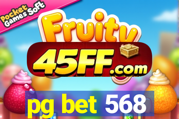 pg bet 568